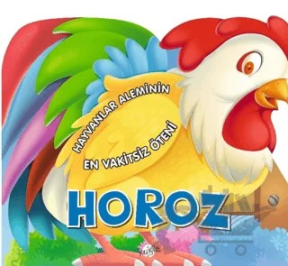 Hayvanlar Aleminin En Vakitsiz Öteni : Horoz – Kolektif – Kukla Yayınları kitap kapağı