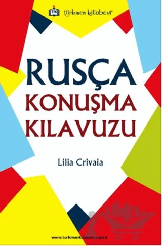 Rusça Konuşma Kılavuzu – Lilia Crivaia – Türkmen Kitabevi kitap kapağı