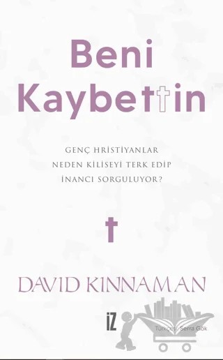 Beni Kaybettin – David Kinnaman – İz Yayıncılık kitap kapağı