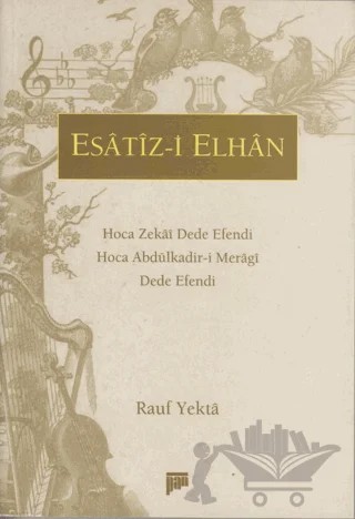 Esatiz-i Elhan Hoca Zekai Dede Efendi Hoca Abdülkadir-i Meragi Dede Efendi – Rauf Yekta – Pan Yayıncılık kitap kapağı
