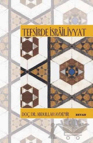 Tefsirde İsrailiyyat – Abdullah Aydemir – Beyan Yayınları kitap kapağı