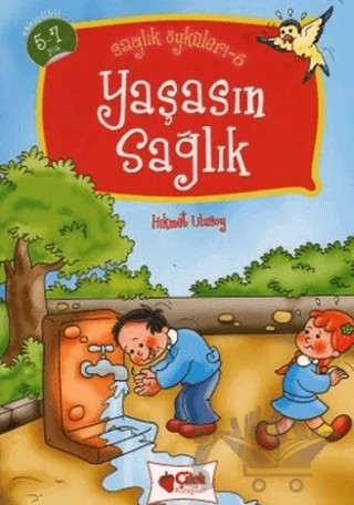 Yaşasın Sağlık - Sağlık Öyküleri 6 – Hikmet Ulusoy – Çilek Kitaplar kitap kapağı