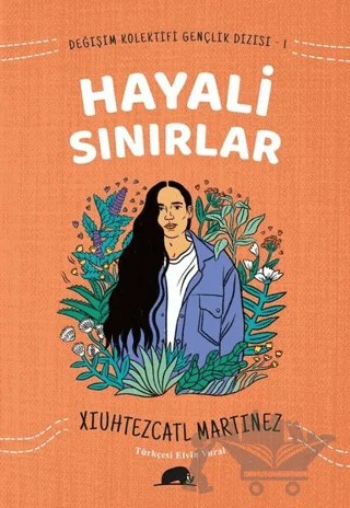 Değişim Kolektifi Gençlik Dizisi 1: Hayali Sınırlar – Xiuhtezcatl Martinez – Kolektif Kitap kitap kapağı