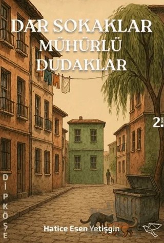 Dar Sokaklar Mühürlü Dudaklar – Hatice Esen Yetişgin – Ulukuş kitap kapağı