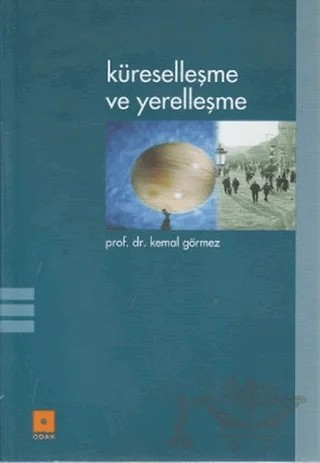 Küreselleşme ve Yerelleşme – Kemal Görmez – Odak Yayınevi kitap kapağı