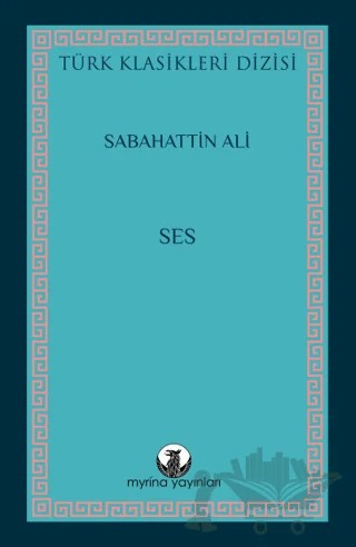 Ses – Sabahattin Ali – Myrina Yayınları kitap kapağı