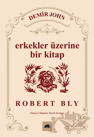 Demir John: Erkekler Üzerine Bir Kitap – Robert Bly – Kolektif Kitap kitap kapağı
