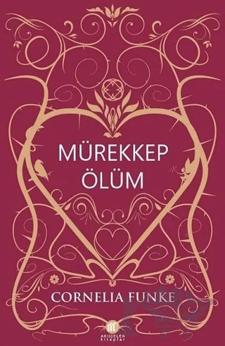 Mürekkep Ölüm – Cornelia Funke – Akıl Çelen Kitaplar kitap kapağı