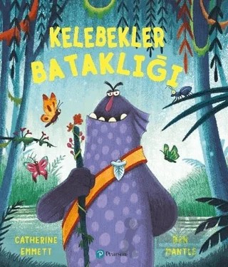 Kelebekler Bataklığı – Ben Mantle, Catherine Emmett – Pearson Çocuk Kitapları kitap kapağı