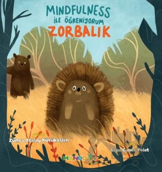 Mindfulness ile Öğreniyorum - Zorbalık – Zümra Atalay Küçükaslan – Mandolin Yayınları kitap kapağı