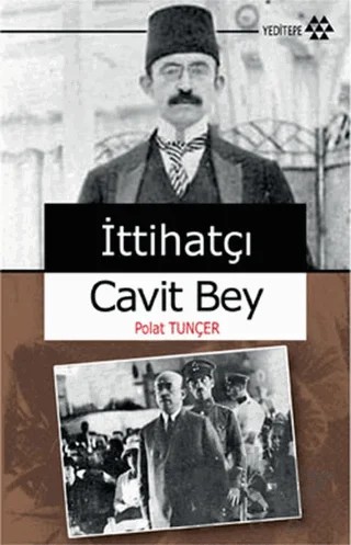 İttihatçı Cavit Bey – Polat Tunçer – Yeditepe Yayınevi kitap kapağı