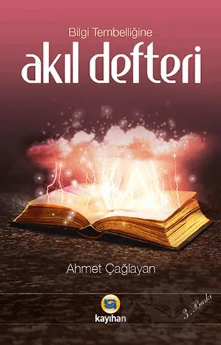 Akıl Defteri – Ahmet Çağlayan – Kayıhan Yayınları kitap kapağı