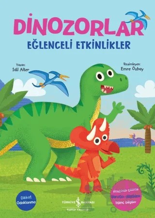 Dinozorlor - Eğlenceli Etkinlikler – İdil Alter – İş Bankası Kültür Yayınları kitap kapağı