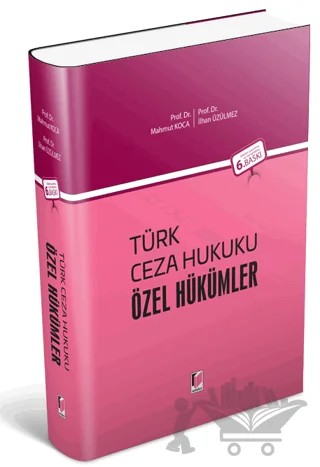 Türk Ceza Hukuku - Özel Hükümler – İlhan Üzülmez, Mahmut Koca – Adalet Yayınevi kitap kapağı