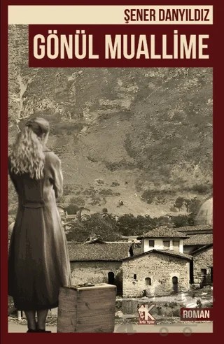 Gönül Muallime – Şener Danyıldız – Korkut Yayınları kitap kapağı