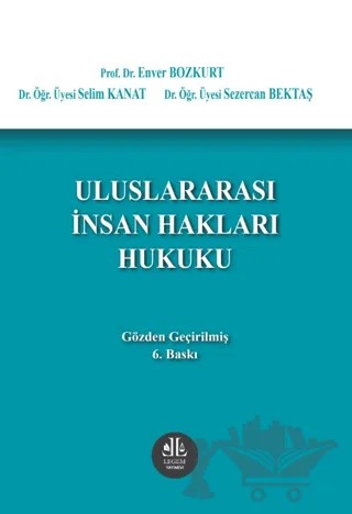 Uluslararası İnsan Hakları Hukuku – Enver Bozkurt, Selim Kanat, Sezercan Bektaş – Legem Yayınevi kitap kapağı