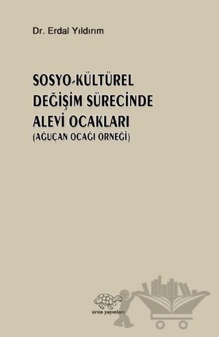 Sosyo - Kültürel Değişim Sürecinde Alevi Ocakları – Erdal Yıldırım – Ürün Yayınları kitap kapağı