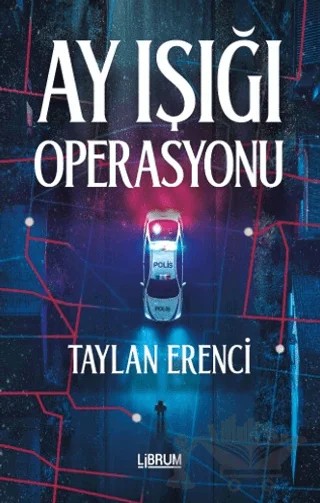 Ay Işığı Operasyonu – Taylan Erenci – Librum Kitap kitap kapağı