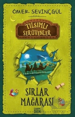 Sırlar Mağarası - Tılsımlı Serüvenler – Ömer Sevinçgül – Carpe Diem Kitapları kitap kapağı