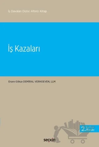 İş Kazaları – Erşen Gökçe Demiral Verhoeven – Seçkin Yayıncılık kitap kapağı