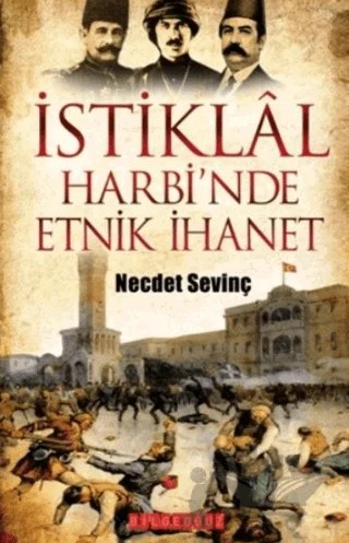 İstiklal Harbi’nde Etnik İhanet – Necdet Sevinç – Bilgeoğuz Yayınları kitap kapağı