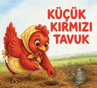Küçük Kırmızı Tavuk – Anonim – KSM Yayınları kitap kapağı
