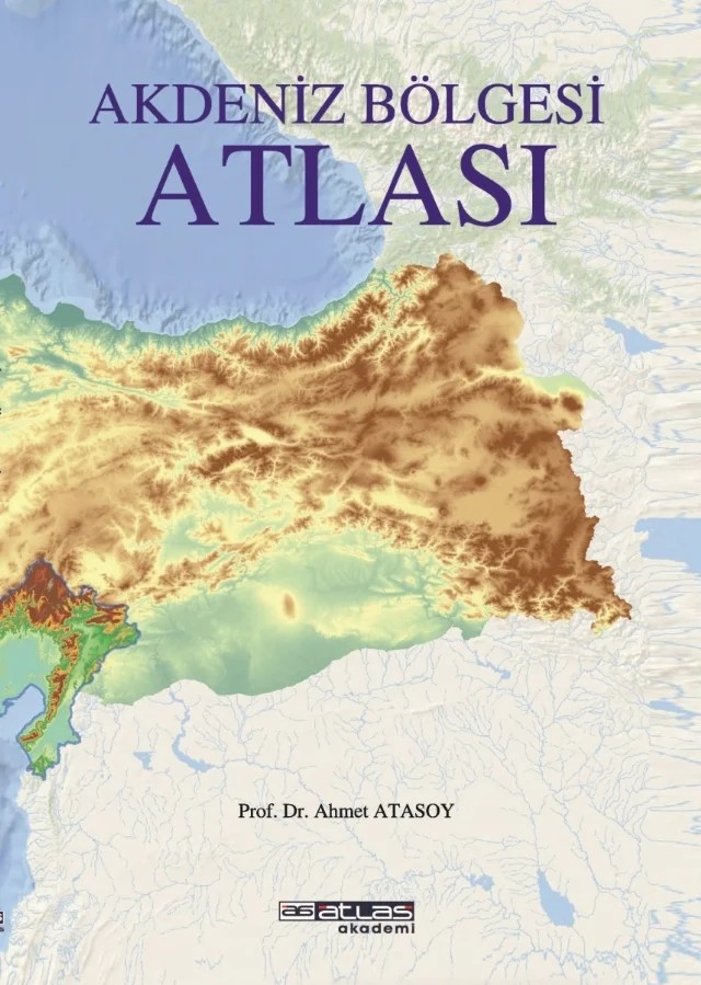 Akdeniz Bölgesi Atlası – Ahmet Atasoy – Atlas Akademi kitap kapağı