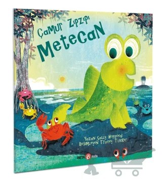 Çamur Zıpzıpı Metecan – Sally Hopgood – Beta Kids kitap kapağı