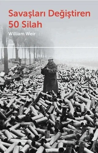 Savaşları Değiştiren 50 Silah – William Weir – Doruk Yayınları kitap kapağı
