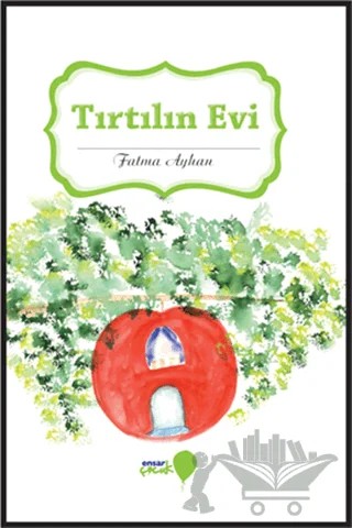 Tırtılın Evi – Fatma Ayhan – Ensar Neşriyat kitap kapağı