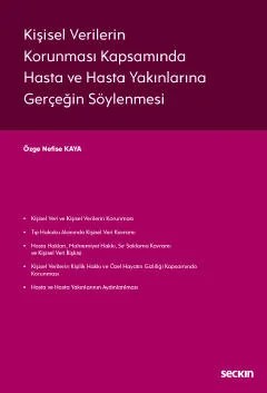 Kişisel Verilerin Korunması Kapsamında Hasta ve Hasta Yakınlarına Gerçeğin Söylenmesi – Özge Nefise Kaya – Seçkin Yayıncılık kitap kapağı