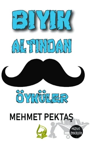 Bıyık Altından Öyküler – Mehmet Pektaş – Sebe Yayınları kitap kapağı