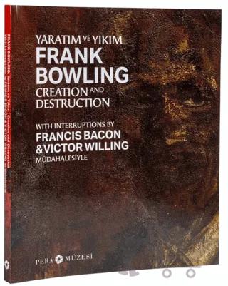 Frank Bowling: Yaratım ve Yıkım