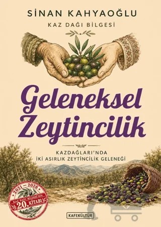 Geleneksel Zeytincilik – Sinan Kahyaoğlu – Kafe Kültür Yayıncılık kitap kapağı