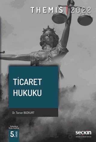 THEMIS - Ticaret Hukuku – Tamer Bozkurt – Seçkin Yayıncılık kitap kapağı