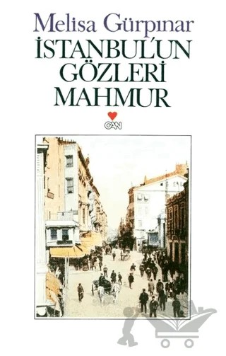 İstanbul’un Gözleri Mahmur – Melisa Gürpınar – Can Yayınları kitap kapağı