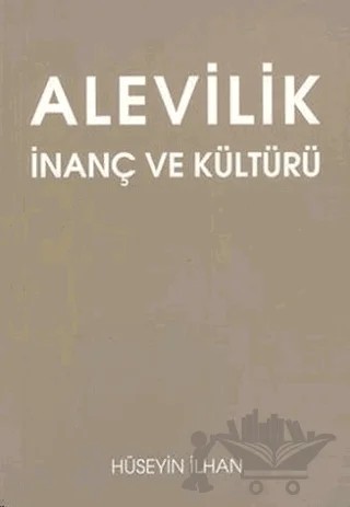 Alevilik : İnanç ve Kültürü – Hüseyin İlhan – Can Yayınları (Ali Adil Atalay) kitap kapağı
