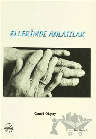 Ellerimde Anlatılar – Cemil Okyay – Mühür Kitaplığı kitap kapağı