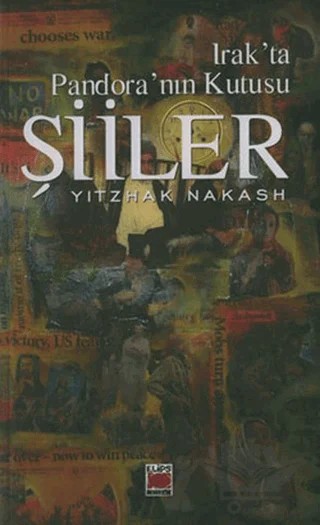 Irak’ta Pandora’nın Kutusu Şiiler – Yitzhak Nakash – Elips Kitap kitap kapağı