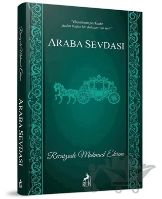 Araba Sevdası – Recaizade Mahmut Ekrem – Ren Kitap kitap kapağı