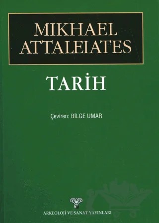 Tarih – Mikhael Attaleiates – Arkeoloji ve Sanat Yayınları kitap kapağı