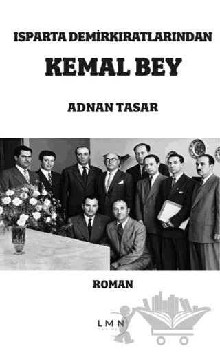 Isparta Demirkıratlarından Kemal Bey – Adnan Taşar – Liman Yayınevi kitap kapağı