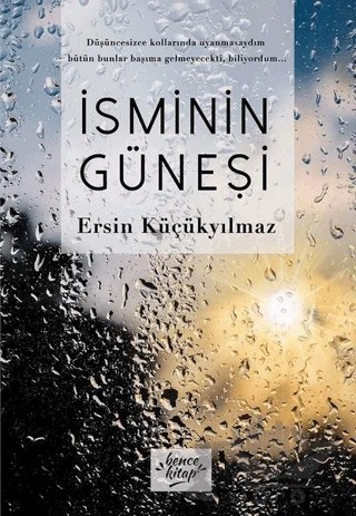 İsminin Güneşi – Ersin Küçükyılmaz – Bencekitap kitap kapağı