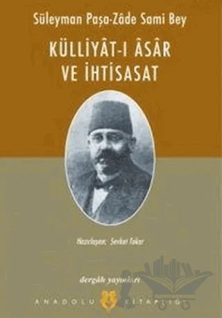 Külliyat-ı Asâr ve İhtisasat – Süleyman Paşa-Zade Sami Bey – Dergah Yayınları kitap kapağı