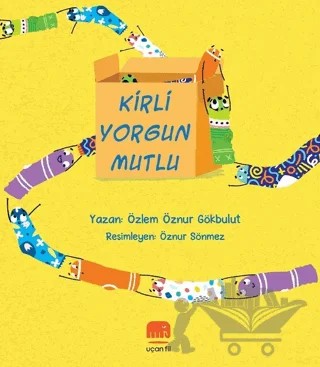 Kirli Yorgun Mutlu – Özlem Öznur Gökbulut – Uçan Fil Yayınları kitap kapağı