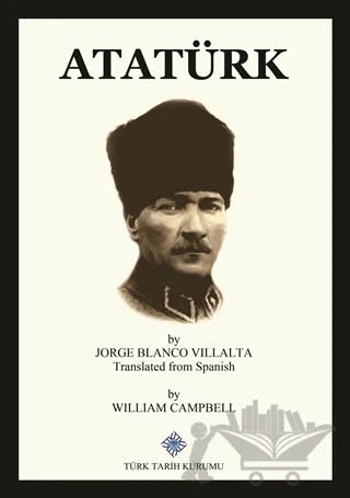 Atatürk – Jorge Blanco Villalta – Türk Tarih Kurumu Yayınları kitap kapağı