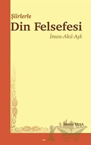 Şiirlerle Din Felsefesi – Metin Yasa – Elis Yayınları kitap kapağı