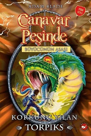 Canavar Peşinde 54 - Korkunç Yılan Torpiks – Adam Blade – Beyaz Balina Yayınları kitap kapağı