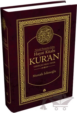 Nüzul Sırasına Göre Hayat Kitabı Kur'an Gerekçeli Meal -Tefsir – Mustafa İslamoğlu – Düşün Yayıncılık kitap kapağı