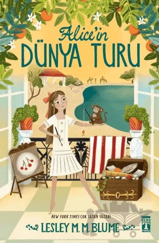 Alice’in Dünya Turu – Lesley M. M. Blume – Genç Timaş kitap kapağı